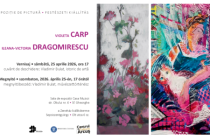 Lumea magic a pictoritelor Violeta Carp si Ileana Dragomirescu plus un recital extraordinar de vioara si pian la Centrul de Cultura Arcus